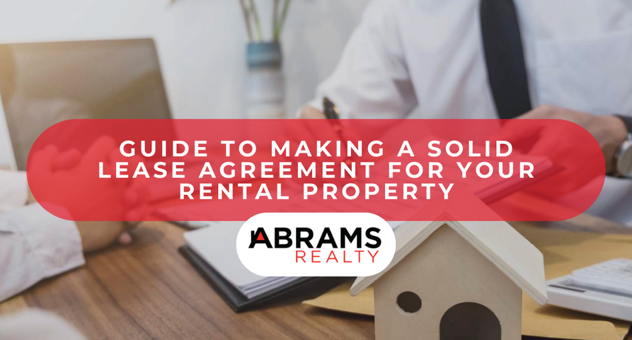 Guide to Making a Solid Lease Agreement for Your Rental Property